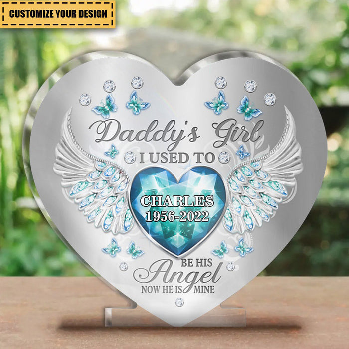 Daddy's Girl - I Used To Be His Angel Personalized Memorial Acrylic Plaque