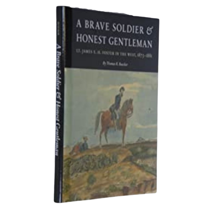 A Brave Soldier & Honest Gentleman by Thomas R. Buecker | Lee Booksellers