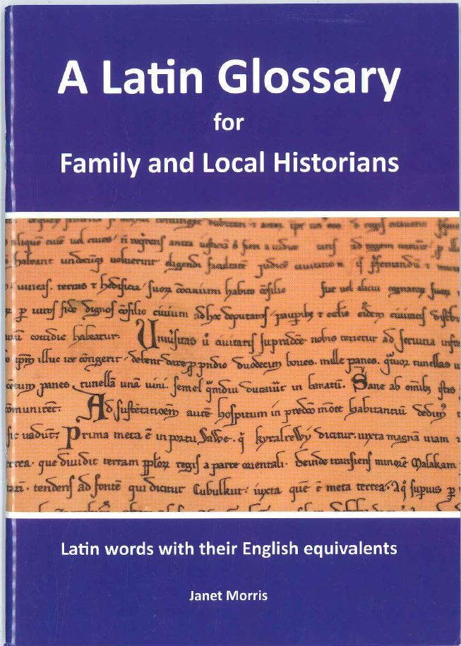 A Latin Glossary for Family and Local Historians by Janet Morris