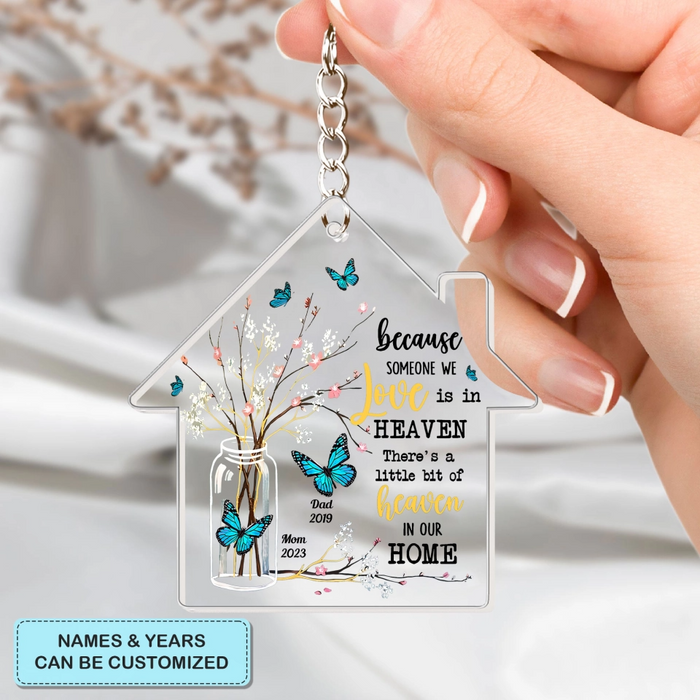 Because Someone We Love Is In Heaven - Personalized Acrylic Keychain