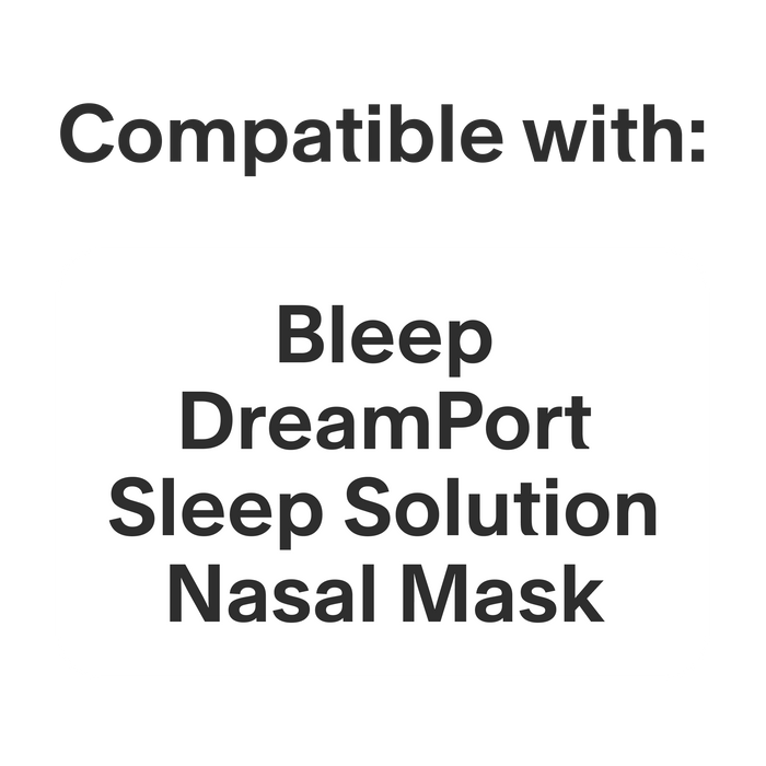 This product is only compatible with the Bleep DreamPort Sleep Solution Nasal Mask