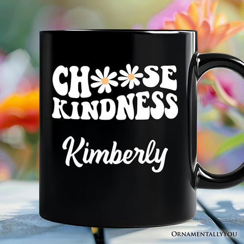 Choose Kindness Daisies Personalized Mug, Retro Groovy Positive Quote Gift with Custom Name Personalized Ceramic Mug OrnamentallyYou Black Customized