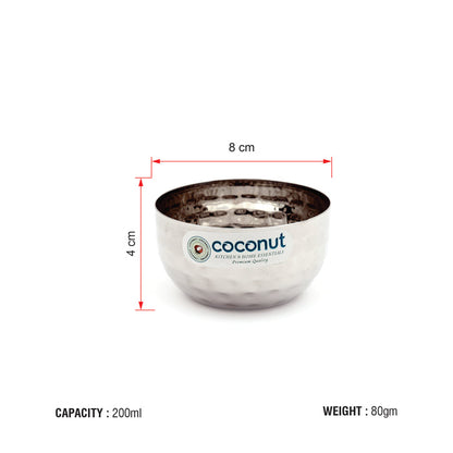 Coconut Stainless Steel - Set of 6, Capacity 200ml, Serving Bowls for Soup, Salad, Dessert, Dal, Heavy Gauge, Hammered Bowl / Vati / Katori  Model- C10 Hammered