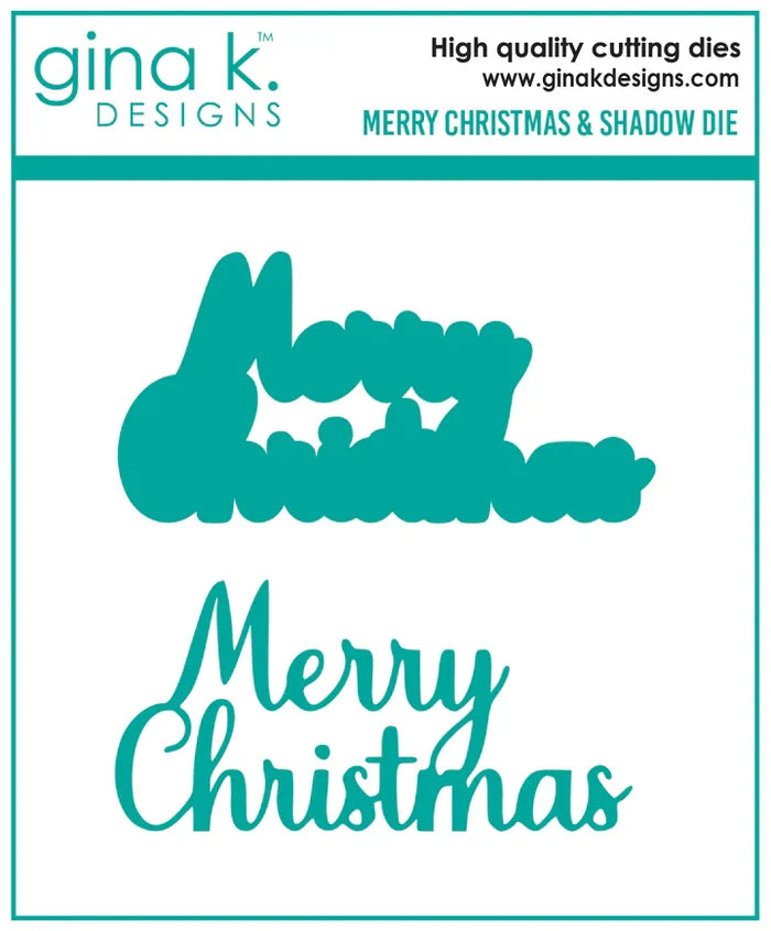 Gina K. Designs - Dies - Merry Christmas and Shadow