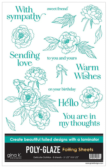 Gina K. Designs - Poly-Glaze Foiling Sheets - Delicate Dahlias. 5 sheets 5 1/2" X 8 1/2". Available at Embellish Away located in Bowmanville Ontario Canada.