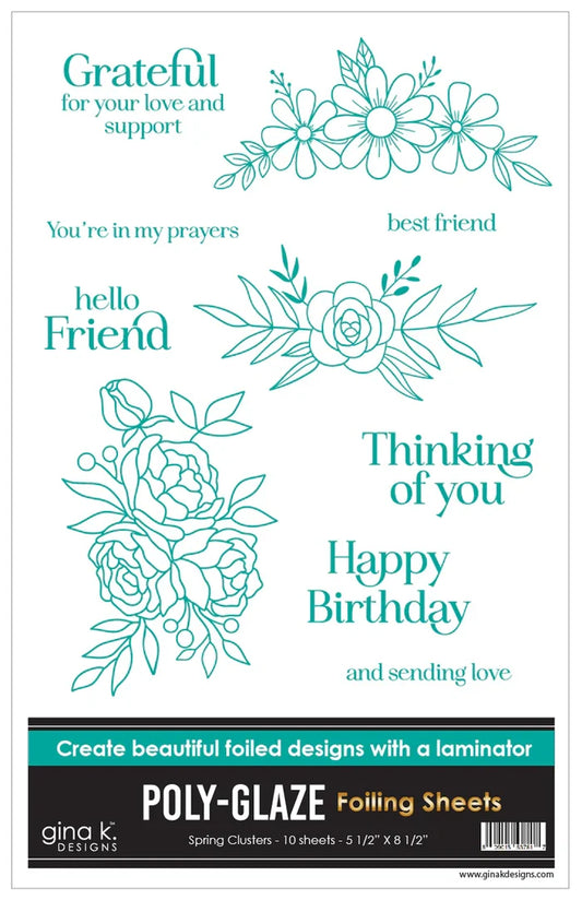 Gina K. Designs - Poly-Glaze Foiling Sheets - Spring Clusters. 10 sheets 5 1/2" X 8 1/2". Available at Embellish Away located in Bowmanville Ontario Canada.
