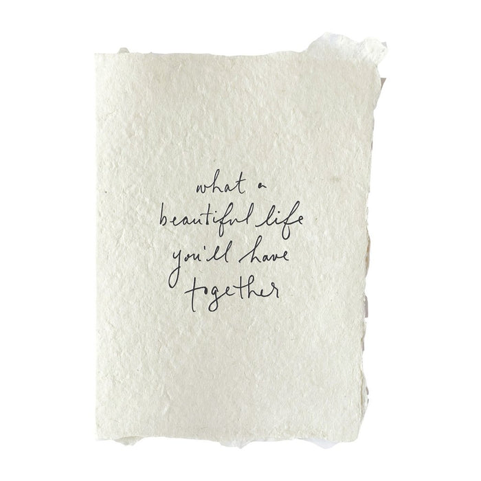 Handmade Paper Card - What a Beautiful Life Together