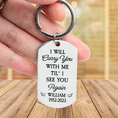 I Will Carry You With Me -Personalized Engraved Stainless Steel Keychain