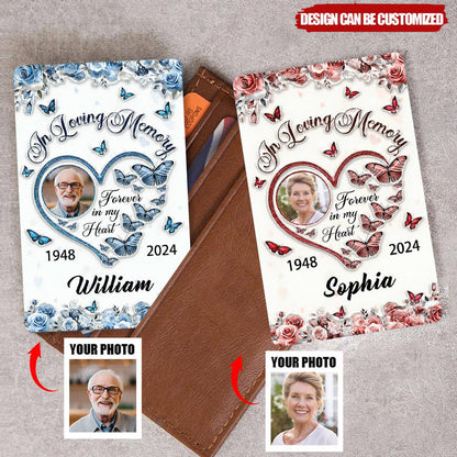 In Loving Memory Forever In My Heart - Personalized Aluminum Wallet Card