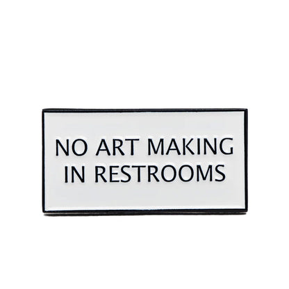 No Art Making Pin