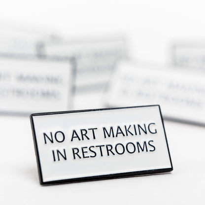 No Art Making Pin