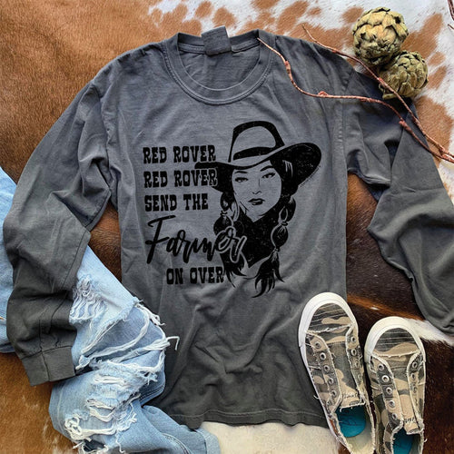 Red Rover .. Send the Farmer right over Long sleeved