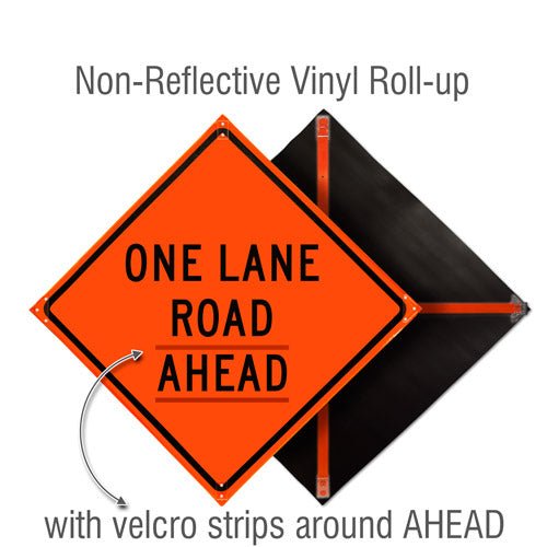 Non–Reflective Roll-Up Vinyl / One Lane Road Ahead