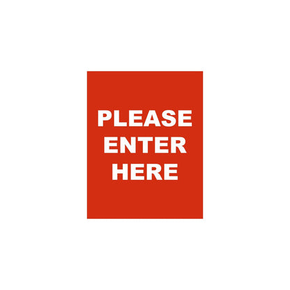 Single-Sided Sign - 'PLEASE ENTER HERE' - Crowd Control Warehouse