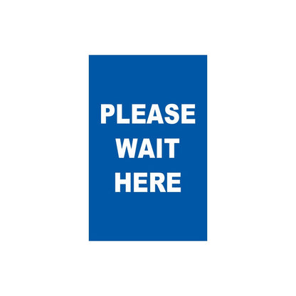 Single-Sided Sign - 'Please Wait Here' - Crowd Control Warehouse