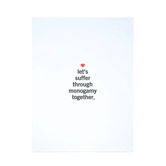 Suffer Through Monogamy Card - Domestic Domestic